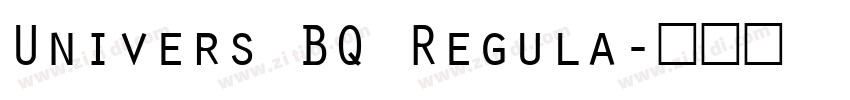 Univers BQ Regula字体转换